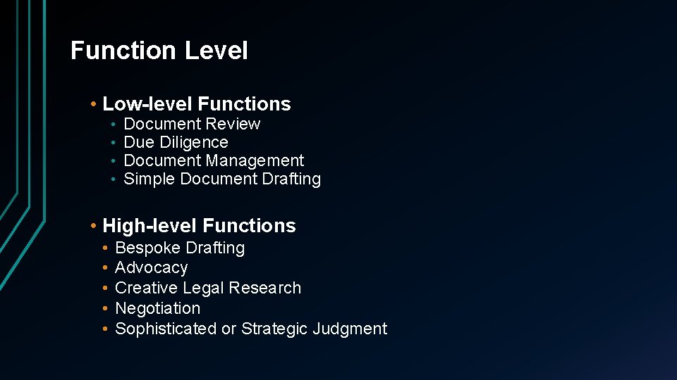 Function Level • Low-level Functions • • Document Review Due Diligence Document Management Simple
