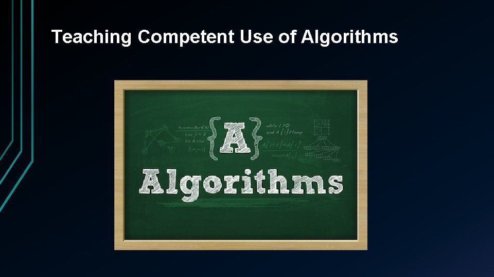 Teaching Competent Use of Algorithms 