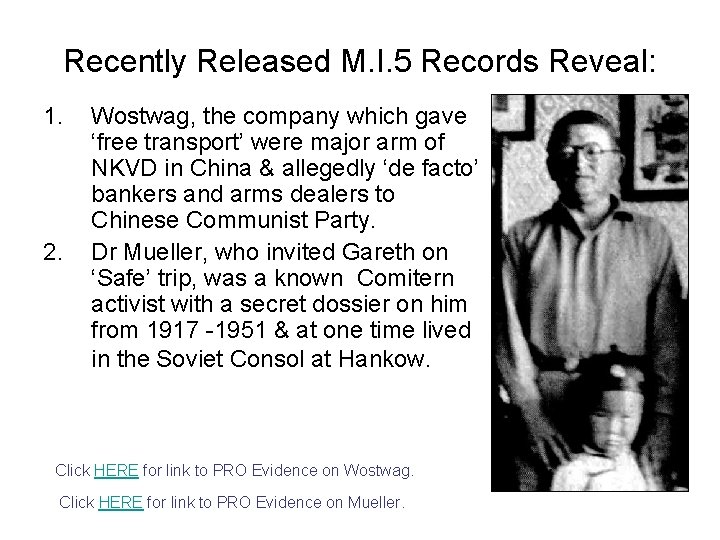 Recently Released M. I. 5 Records Reveal: 1. 2. Wostwag, the company which gave