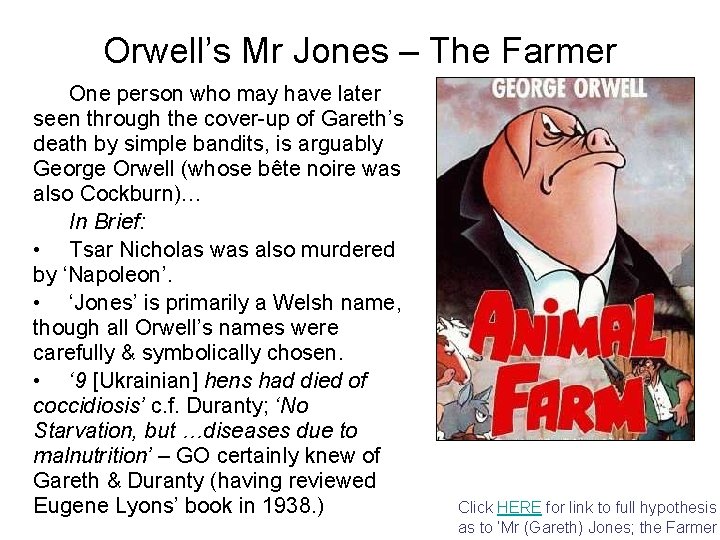 Orwell’s Mr Jones – The Farmer One person who may have later seen through