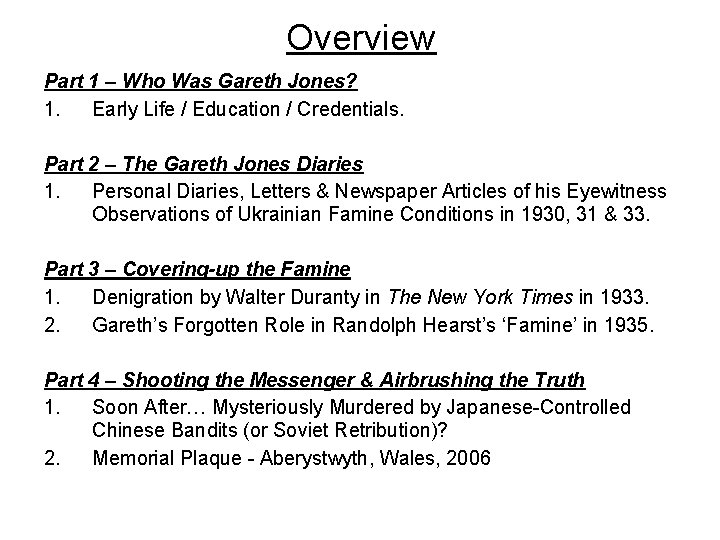 Overview Part 1 – Who Was Gareth Jones? 1. Early Life / Education /
