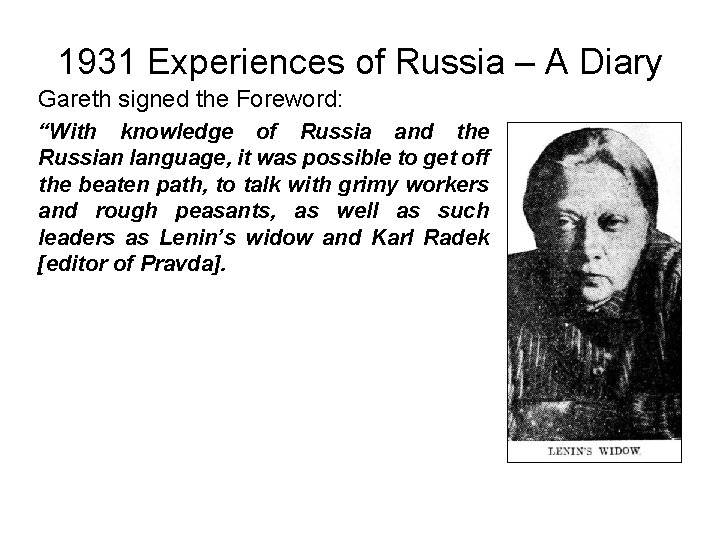 1931 Experiences of Russia – A Diary Gareth signed the Foreword: “With knowledge of