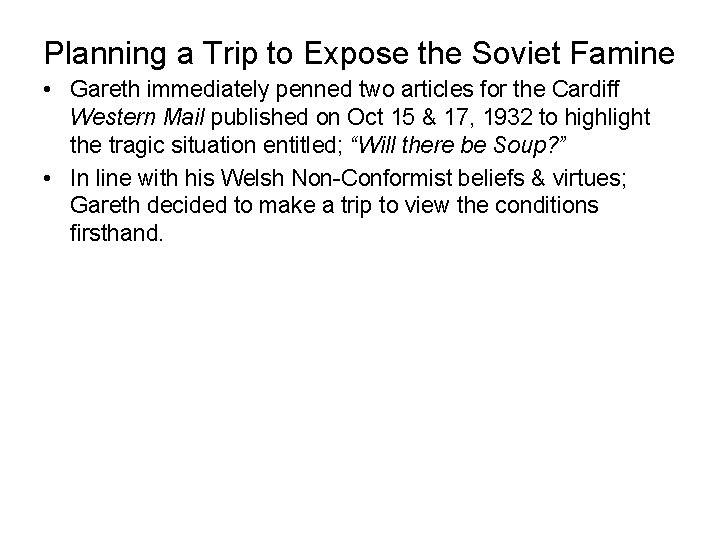 Planning a Trip to Expose the Soviet Famine • Gareth immediately penned two articles