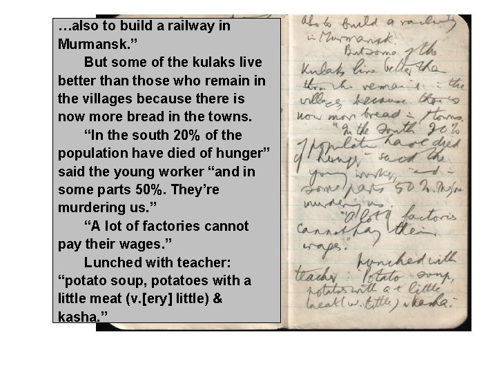 …also to build a railway in Murmansk. ” But some of the kulaks live