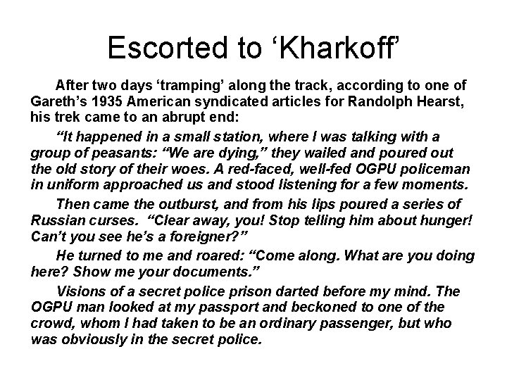 Escorted to ‘Kharkoff’ After two days ‘tramping’ along the track, according to one of