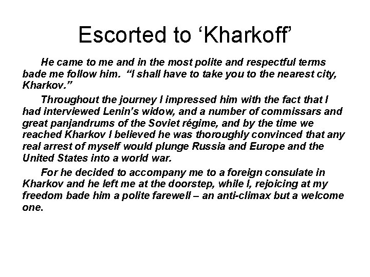 Escorted to ‘Kharkoff’ He came to me and in the most polite and respectful