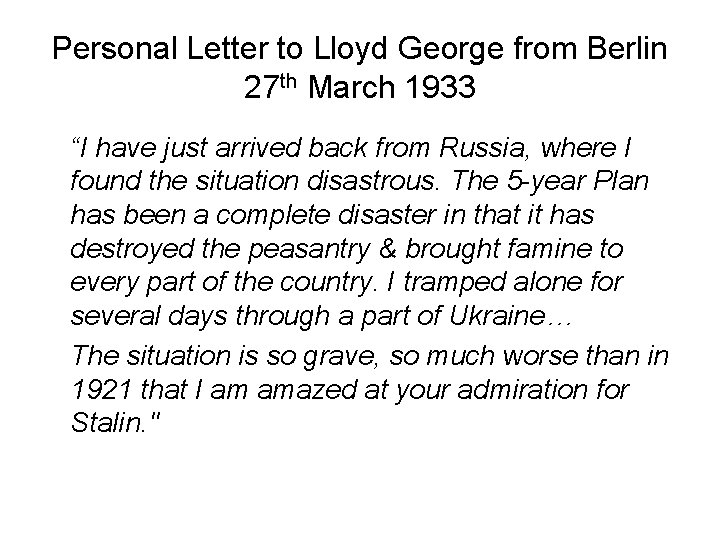 Personal Letter to Lloyd George from Berlin 27 th March 1933 “I have just