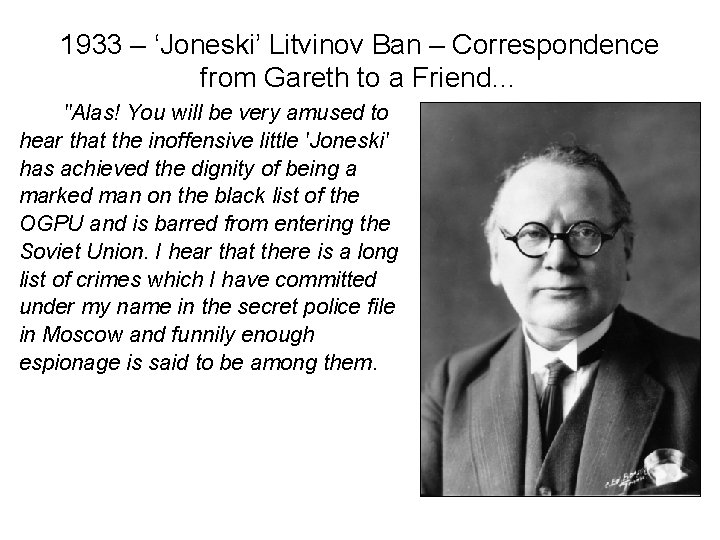 1933 – ‘Joneski’ Litvinov Ban – Correspondence from Gareth to a Friend… "Alas! You