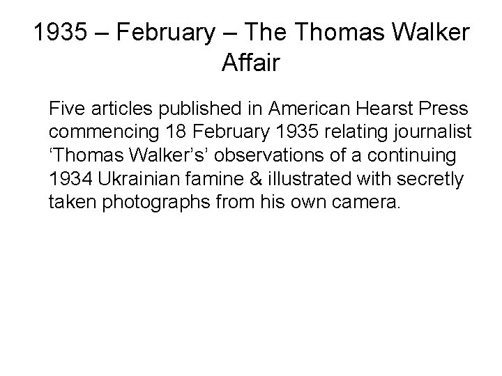 1935 – February – The Thomas Walker Affair Five articles published in American Hearst