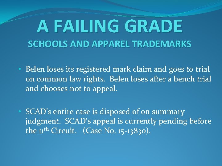 A FAILING GRADE SCHOOLS AND APPAREL TRADEMARKS • Belen loses its registered mark claim