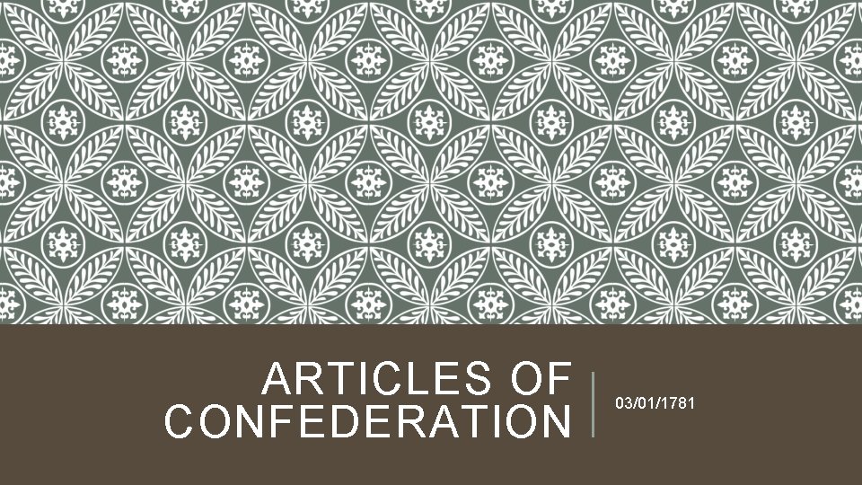 ARTICLES OF CONFEDERATION 03/01/1781 