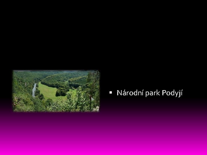  Národní park Podyjí 