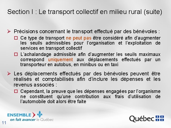 Section I : Le transport collectif en milieu rural (suite) Ø Précisions concernant le