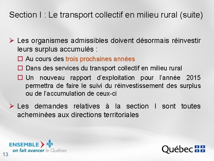 Section I : Le transport collectif en milieu rural (suite) Ø Les organismes admissibles