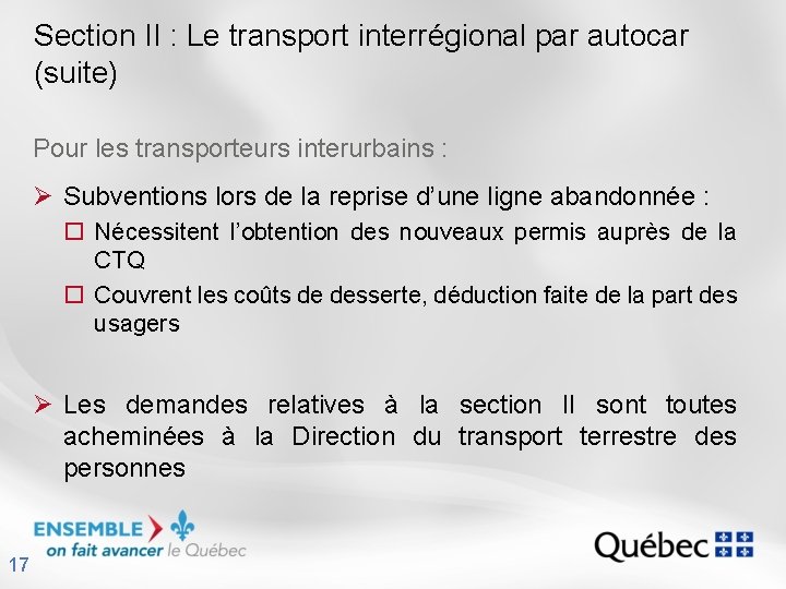 Section II : Le transport interrégional par autocar (suite) Pour les transporteurs interurbains :