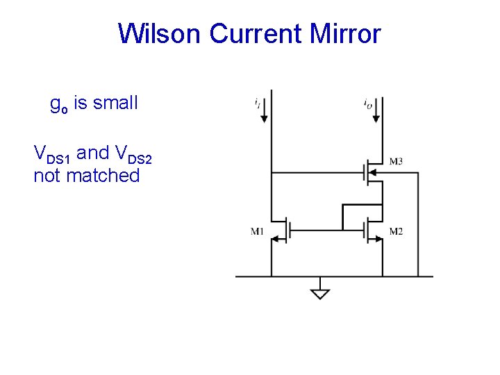 Wilson Current Mirror go is small VDS 1 and VDS 2 not matched 