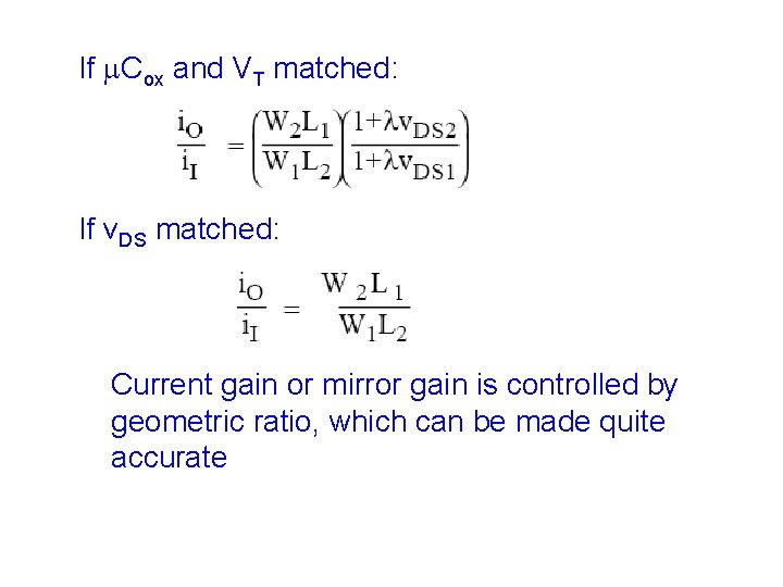 If m. Cox and VT matched: If v. DS matched: Current gain or mirror