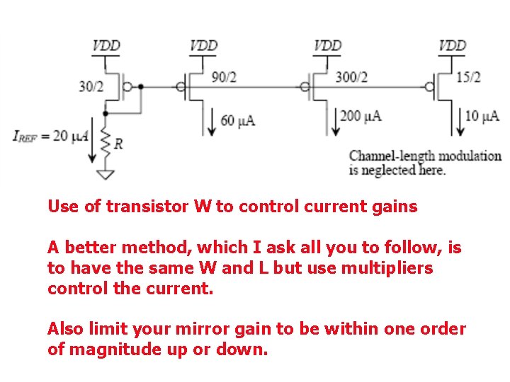 Use of transistor W to control current gains A better method, which I ask