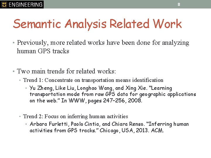 8 Semantic Analysis Related Work • Previously, more related works have been done for