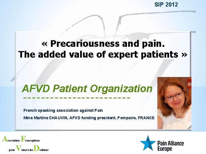 SIP 2012 « Precariousness and pain. The added value of expert patients » AFVD