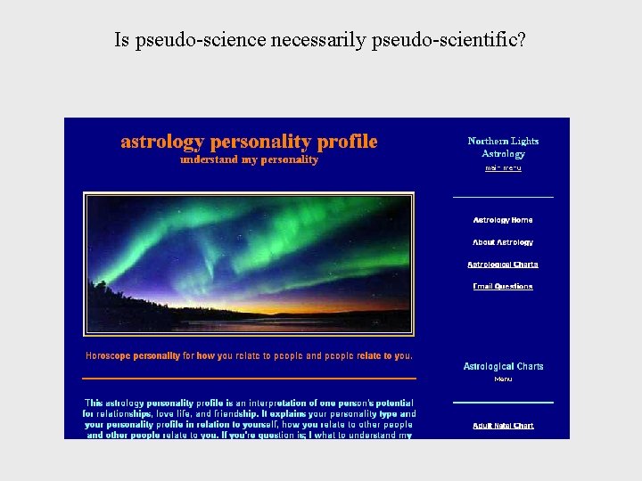 Is pseudo-science necessarily pseudo-scientific? 
