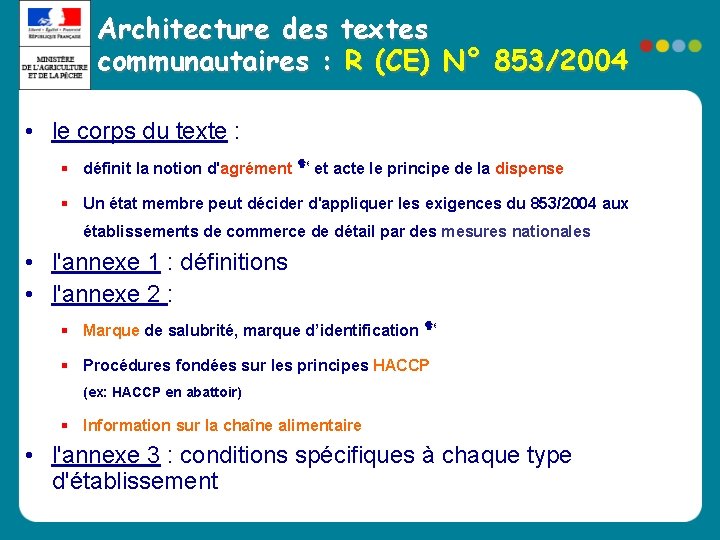 Architecture des textes communautaires : R (CE) N° 853/2004 • le corps du texte