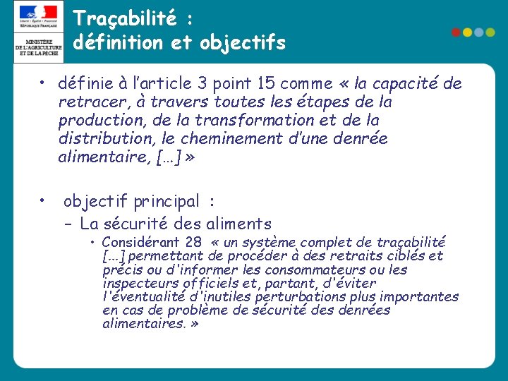 Traçabilité : définition et objectifs • définie à l’article 3 point 15 comme «