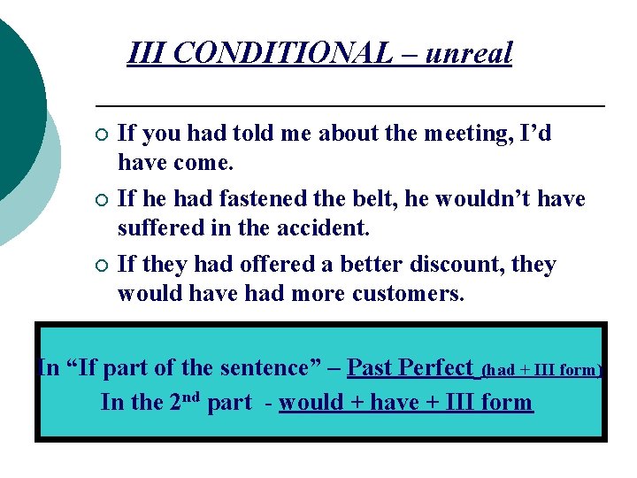 III CONDITIONAL – unreal ¡ ¡ ¡ If you had told me about the III CONDITIONAL – unreal ¡ ¡ ¡ If you had told me about the