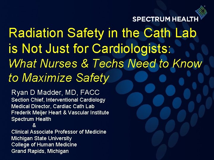 Radiation Safety in the Cath Lab is Not Just for Cardiologists: What Nurses &
