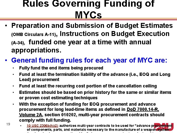 Rules Governing Funding of MYCs • Preparation and Submission of Budget Estimates (OMB Circulars