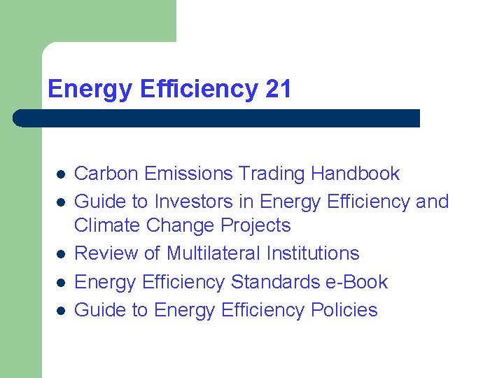 Energy Efficiency 21 l l l Carbon Emissions Trading Handbook Guide to Investors in Energy Efficiency 21 l l l Carbon Emissions Trading Handbook Guide to Investors in