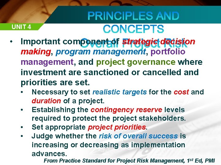 UNIT 4 • Important component of strategic decision making, program management, portfolio management, and