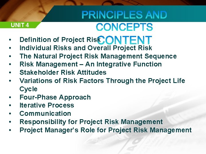UNIT 4 • • • Definition of Project Risk Individual Risks and Overall Project