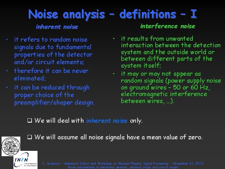 Noise analysis – definitions – I inherent noise • it refers to random noise Noise analysis – definitions – I inherent noise • it refers to random noise