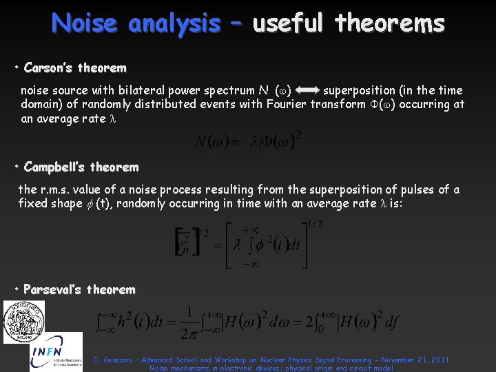 Noise analysis – useful theorems • Carson’s theorem noise source with bilateral power spectrum Noise analysis – useful theorems • Carson’s theorem noise source with bilateral power spectrum