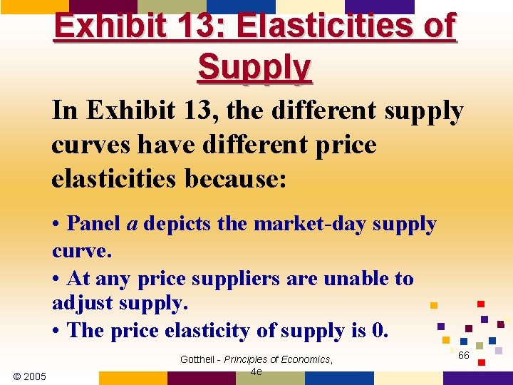 Exhibit 13: Elasticities of Supply In Exhibit 13, the different supply curves have different Exhibit 13: Elasticities of Supply In Exhibit 13, the different supply curves have different