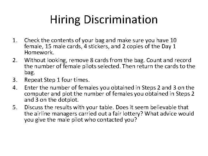 Hiring Discrimination 1. 2. 3. 4. 5. Check the contents of your bag and
