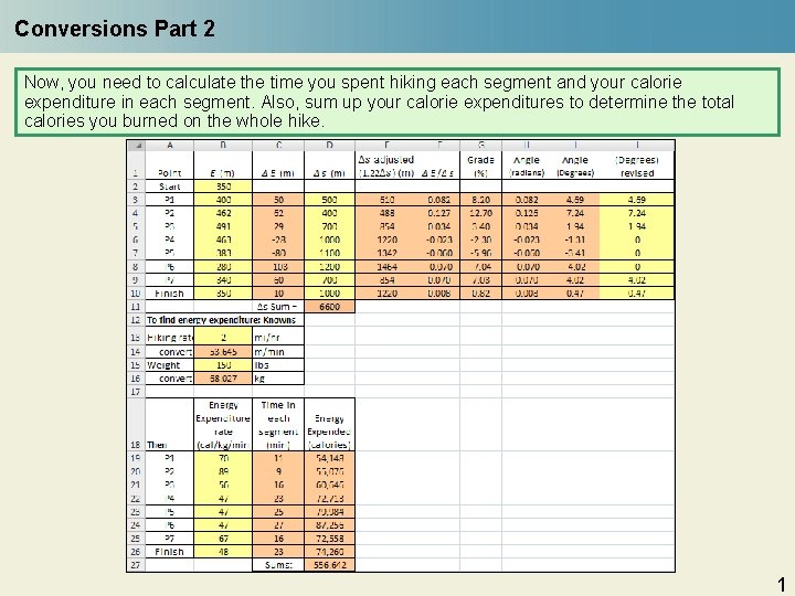 Conversions Part 2 Now, you need to calculate the time you spent hiking each