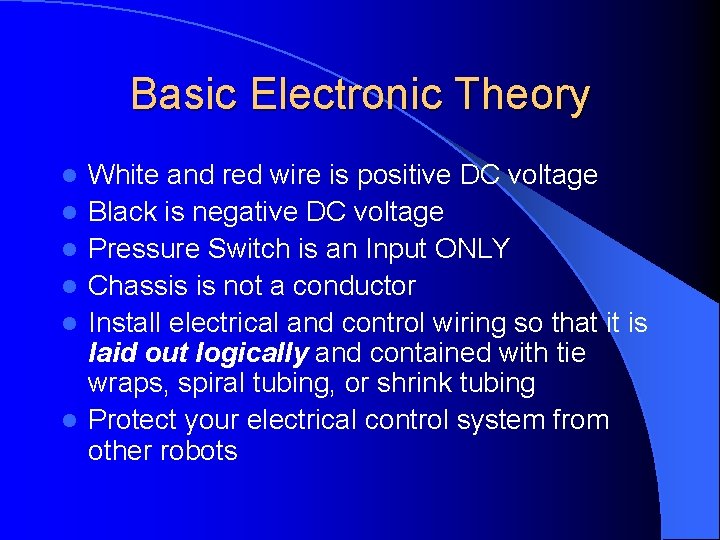 Basic Electronic Theory l l l White and red wire is positive DC voltage