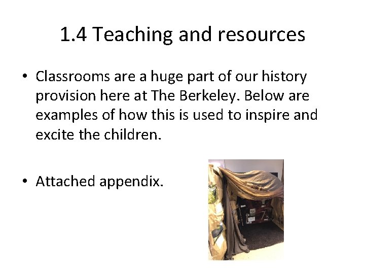 1. 4 Teaching and resources • Classrooms are a huge part of our history