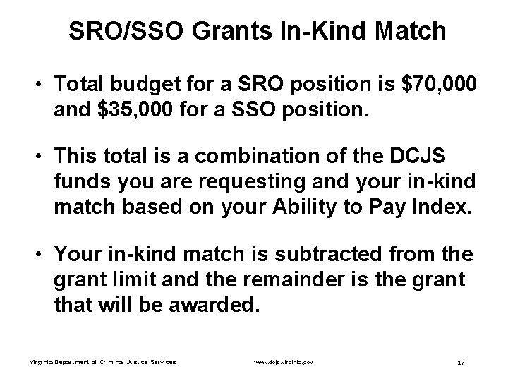 SRO/SSO Grants In-Kind Match • Total budget for a SRO position is $70, 000