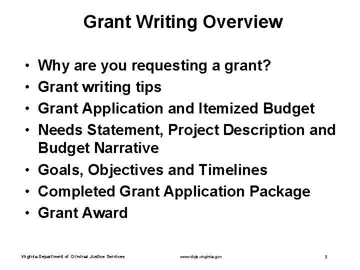 Grant Writing Overview • • Why are you requesting a grant? Grant writing tips