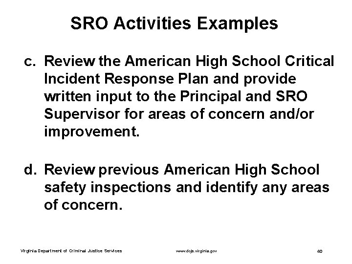 SRO Activities Examples c. Review the American High School Critical Incident Response Plan and