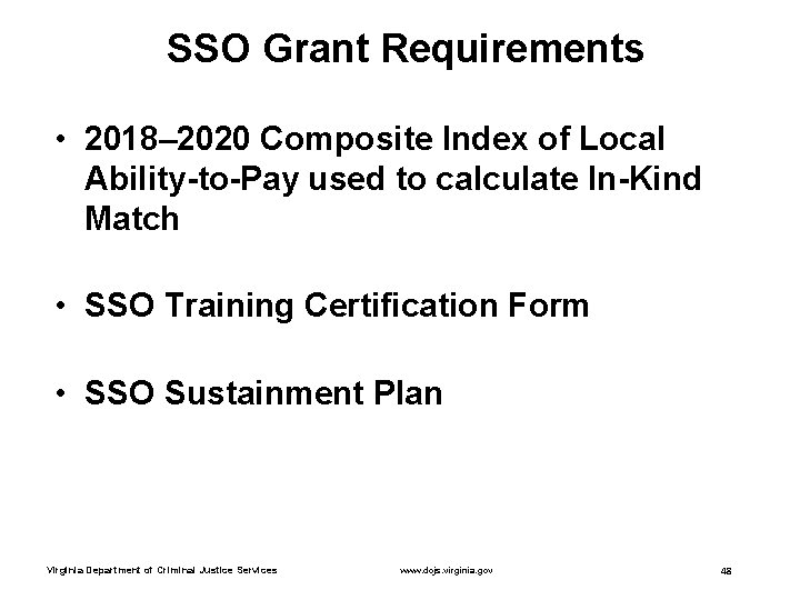 SSO Grant Requirements • 2018– 2020 Composite Index of Local Ability-to-Pay used to calculate