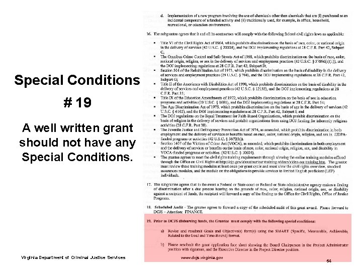 Special Conditions # 19 A well written grant should not have any Special Conditions.