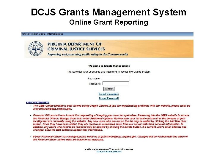 DCJS Grants Management System Online Grant Reporting Virginia Department of Criminal Justice Services www.