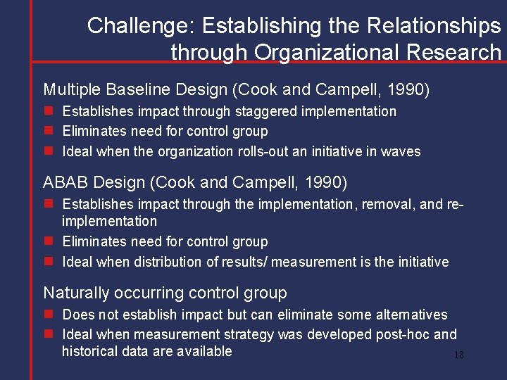 Challenge: Establishing the Relationships through Organizational Research Multiple Baseline Design (Cook and Campell, 1990)