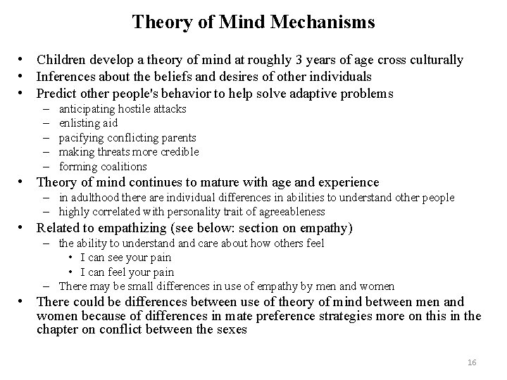 Theory of Mind Mechanisms • Children develop a theory of mind at roughly 3