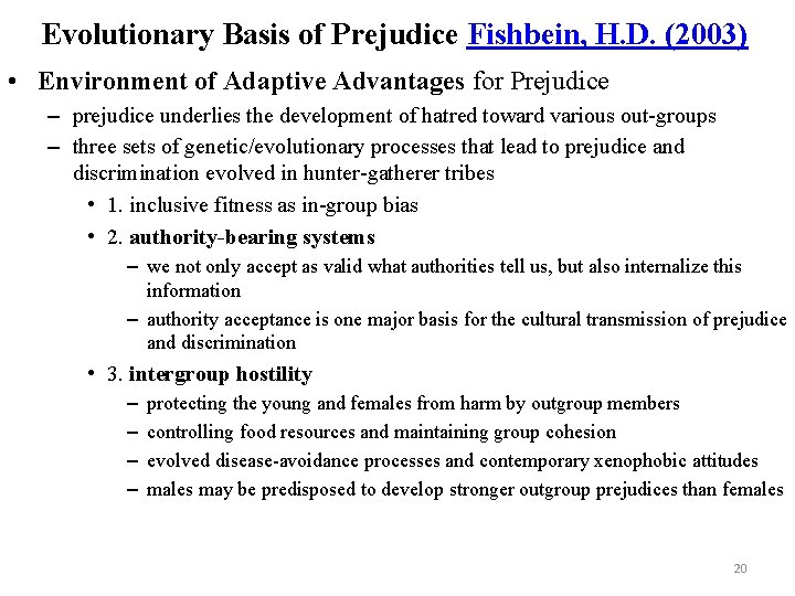 Evolutionary Basis of Prejudice Fishbein, H. D. (2003) • Environment of Adaptive Advantages for