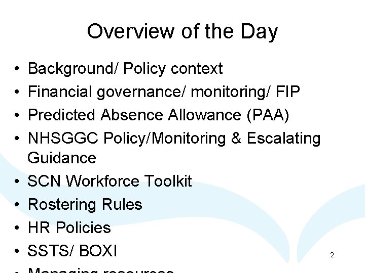 Overview of the Day • • Background/ Policy context Financial governance/ monitoring/ FIP Predicted